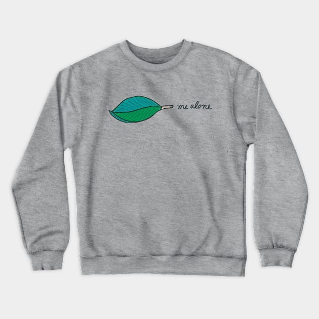 Leaf Me Alone 2 Crewneck Sweatshirt by DoodlesAndStuff